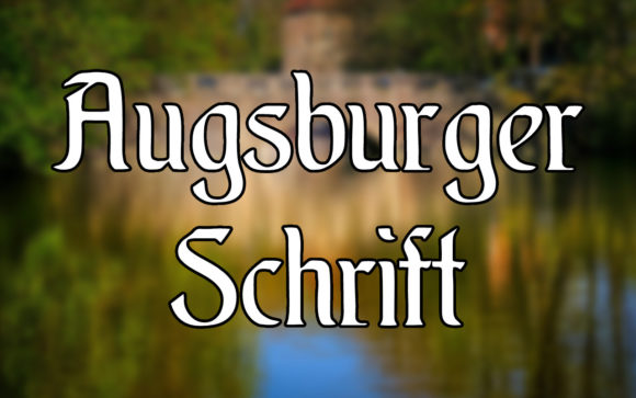 Augsburger Schrift: A Designer’s Practical Review