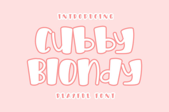 Cubby Blondy: A Display Font That Brings Editorial Ideas to Life