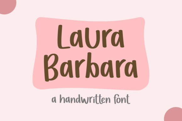 Laura Barbara: A Fresh Display Font for Creative Branding