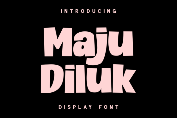 Maju Diluk: The Bold Display Typeface for Marketers