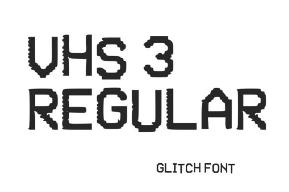 The VHS Glitch 3 Regular Font Every Maker Needs