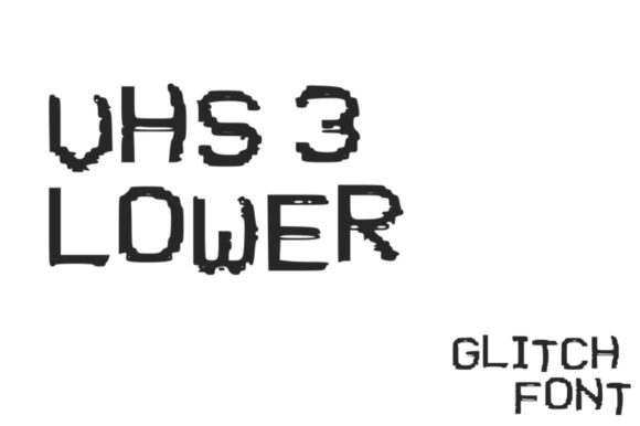 VHS Glitch 3 Lower: A Display Font for Editorial Impact